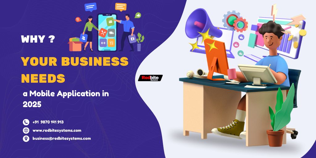 Why Your Business Needs a Mobile Application in 2025